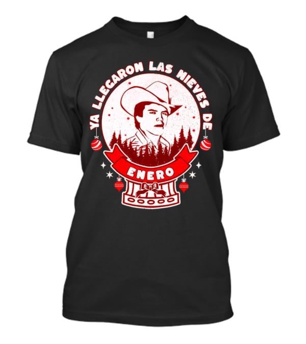 Chalino Sanchez Ya Llegaron Las Nieves De Enero Enero Christmas T-Shirt