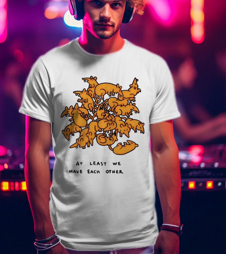 At Least We Have Each Other Ratking Group Of Cartoon Rats T-Shirt