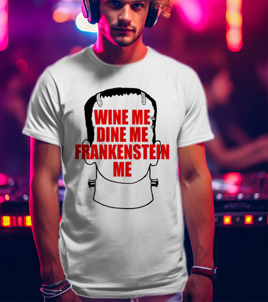 Scott Steiner Wine Me Dine Me Frankenstein Me Monster Head T-Shirt