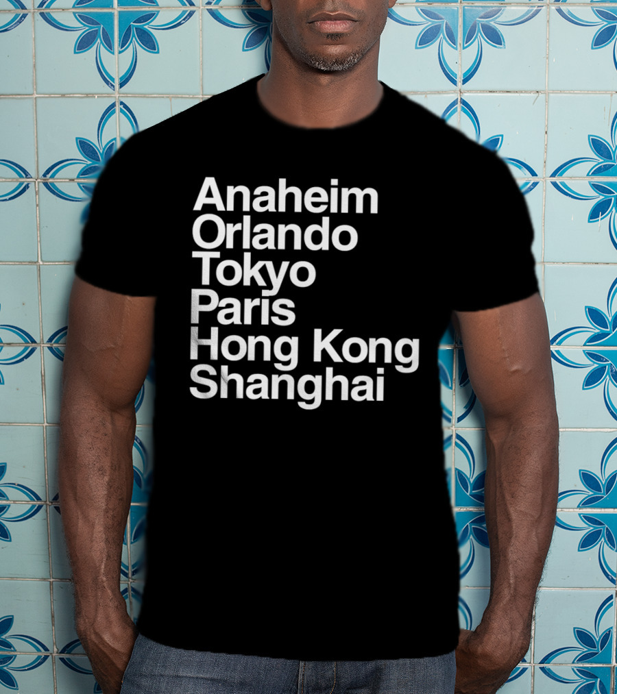 Anaheim Orlando Tokyo Paris Hong Kong Shanghai Disney Parks Locations T-Shirt