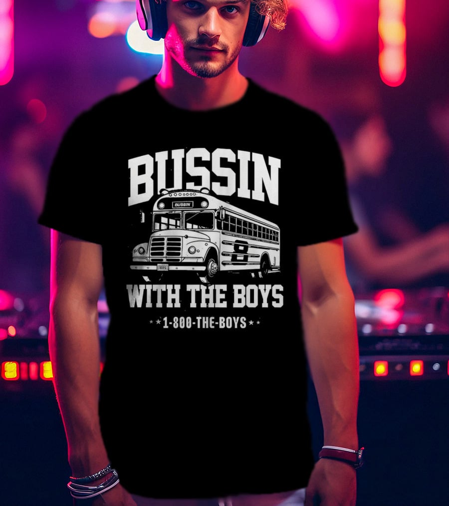 Bussin With The Boys 1-800-The-Boys Bus T-Shirt