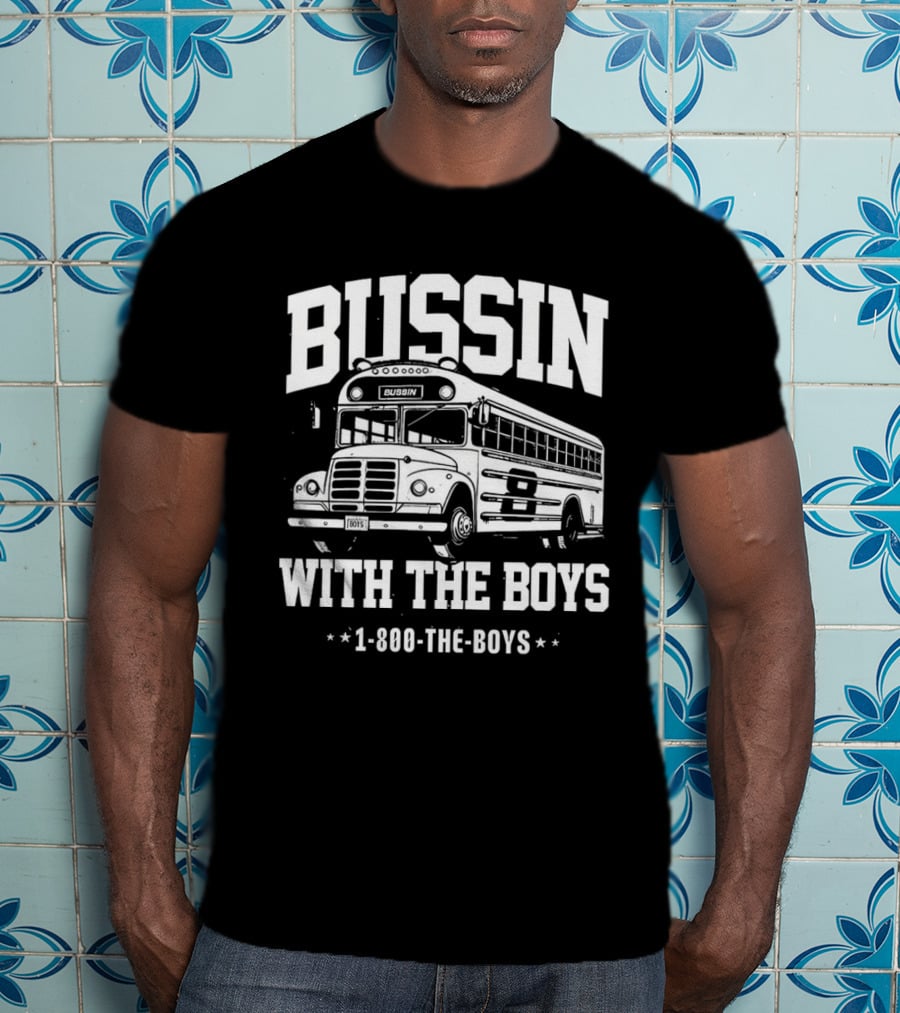 Bussin With The Boys 1-800-The-Boys Bus T-Shirt