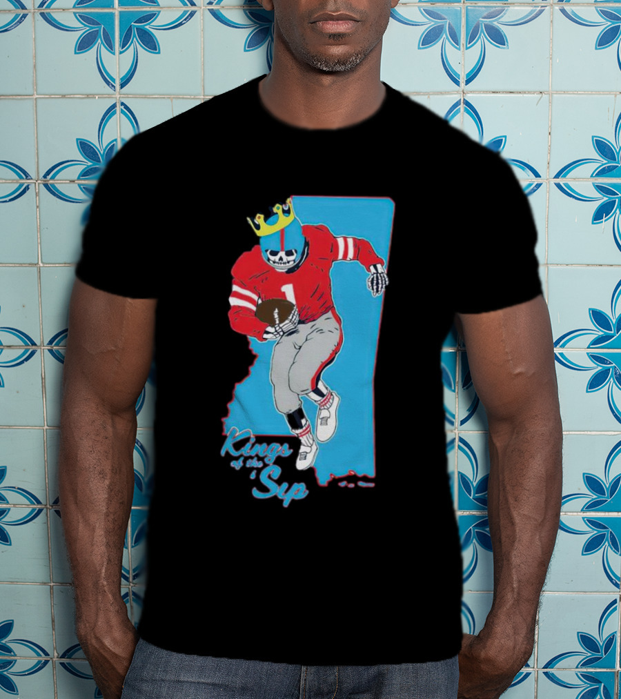 Kings Of The Sip Ole Miss Skeleton Football King T-Shirt