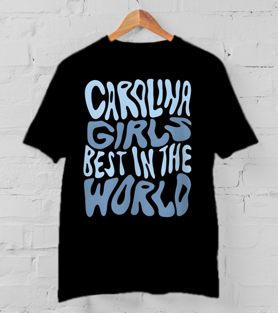 Carolina Girls Best In The World T-Shirt