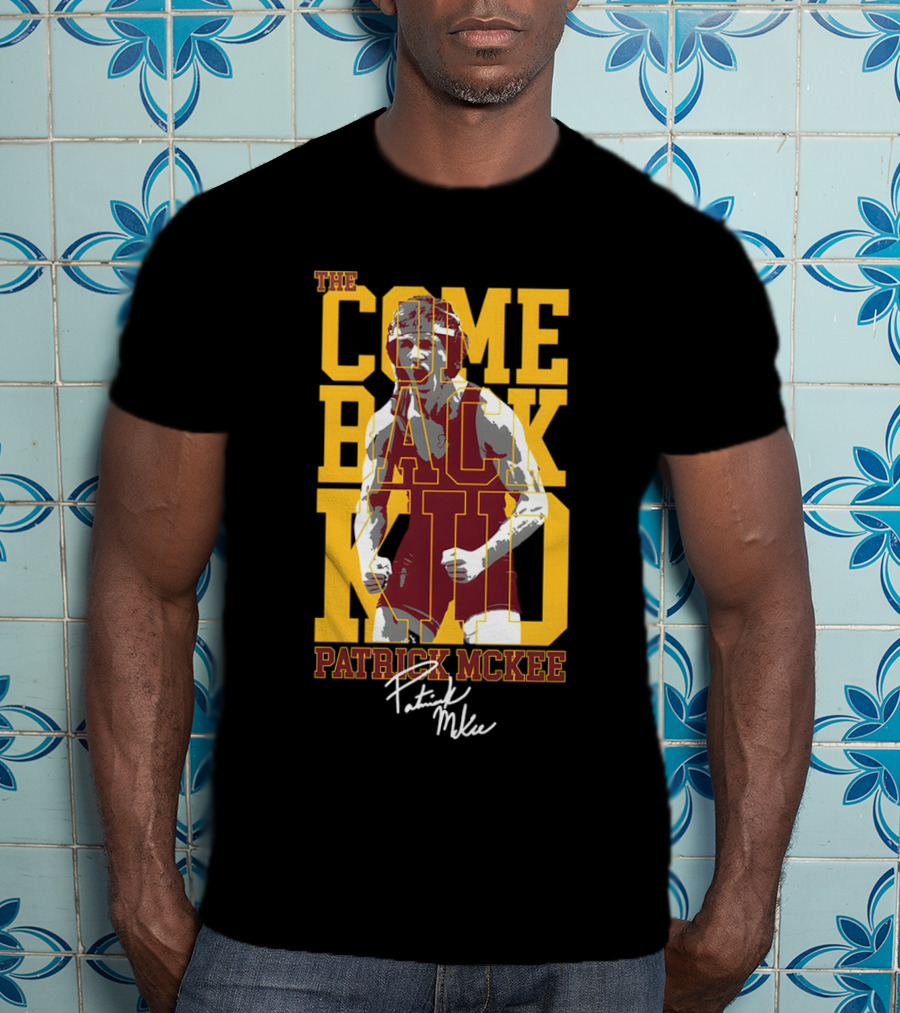 The Come Back Kid Patrick McKee Signature Wrestling Champion T-Shirt