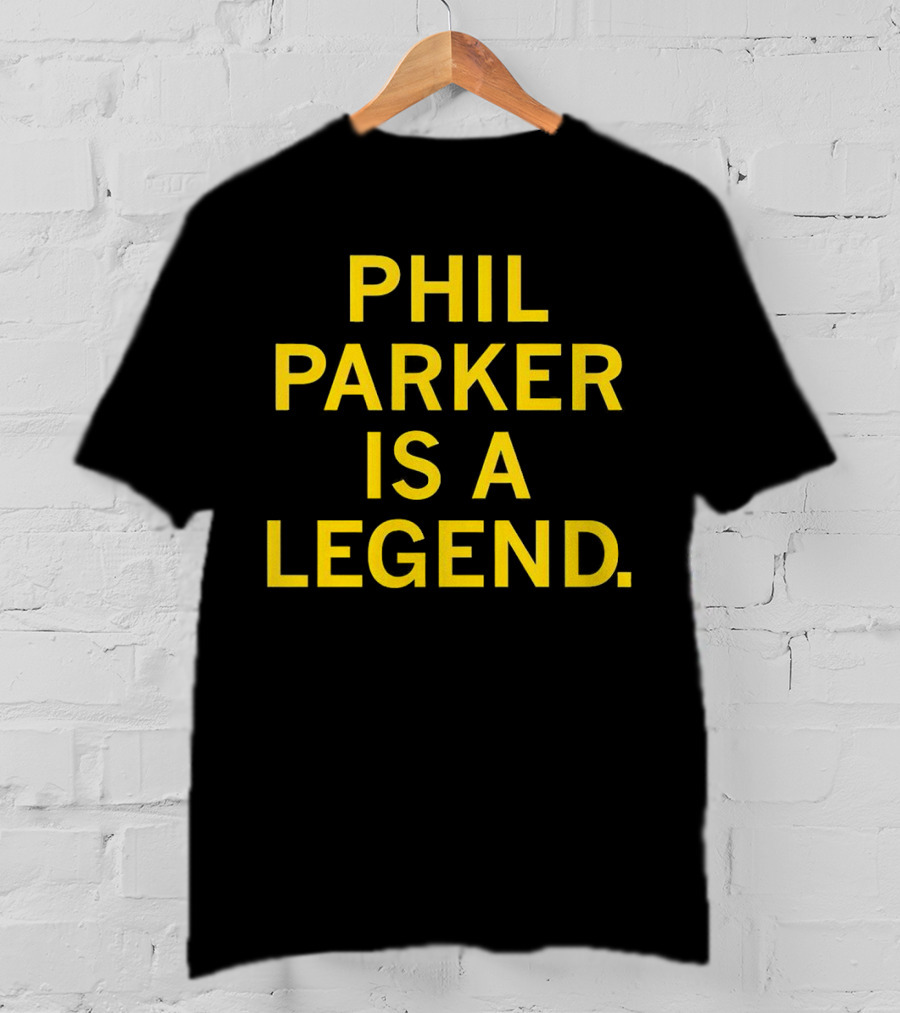 Phil Parker Is A Legend Iowa Hawkeyes T-Shirt