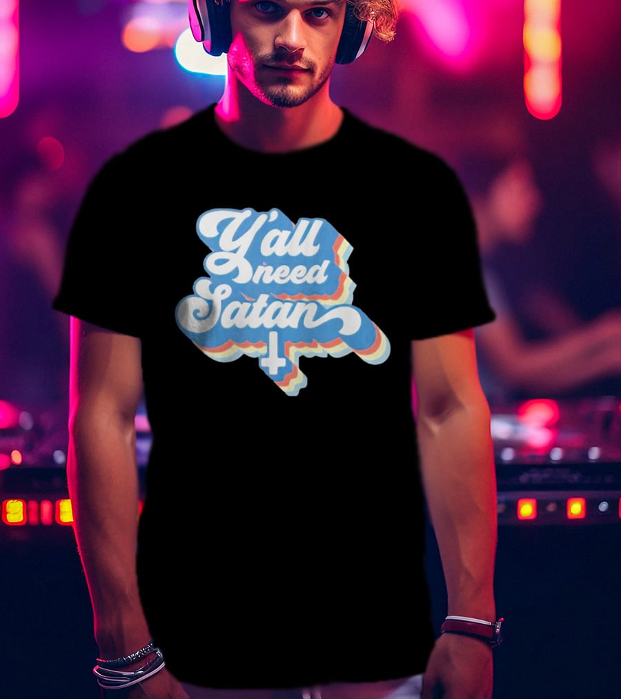 Y’all Need Satan Retro Style Text With Inverted Cross T-Shirt