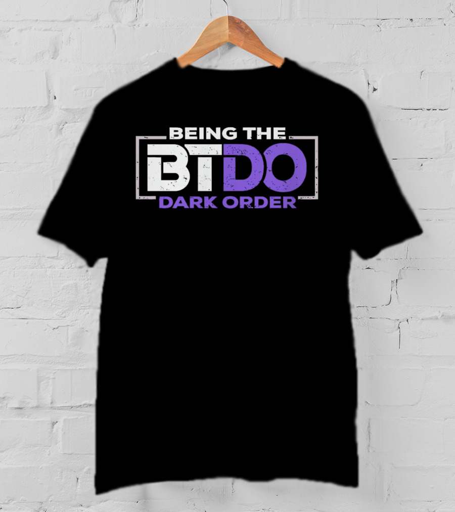 Being The BTDO Dark Order T-Shirt