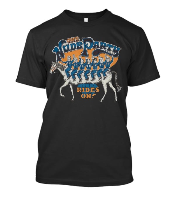 The Nude Party Rides On Illustrating A Band Of Seven Riding A Horse T-Shirt