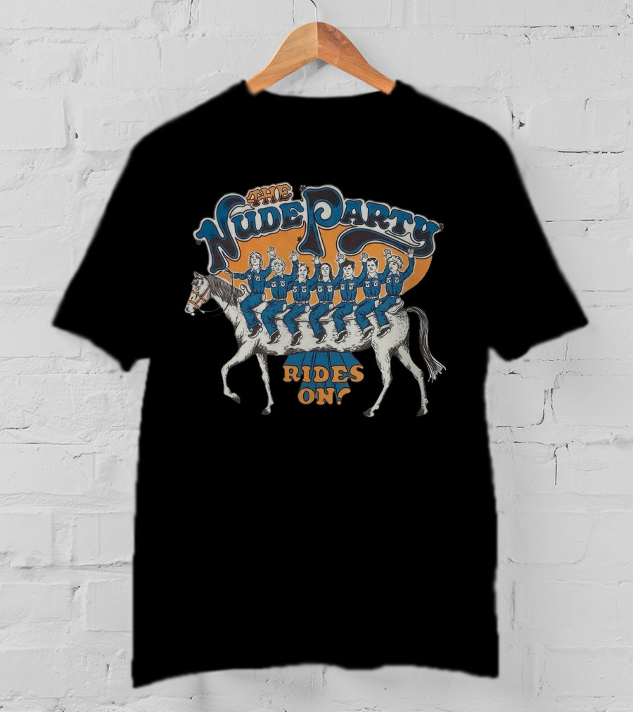 The Nude Party Rides On Illustrating A Band Of Seven Riding A Horse T-Shirt