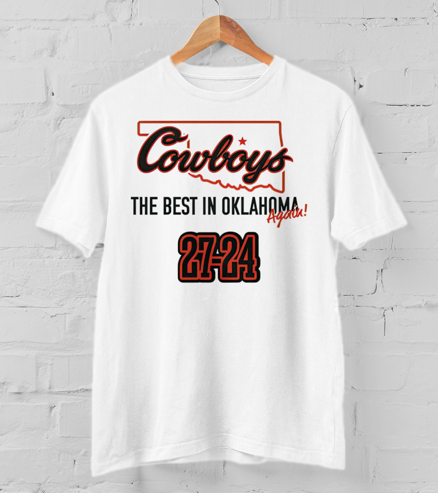 Cowboys 27-24 The Best In Oklahoma Again T-Shirt
