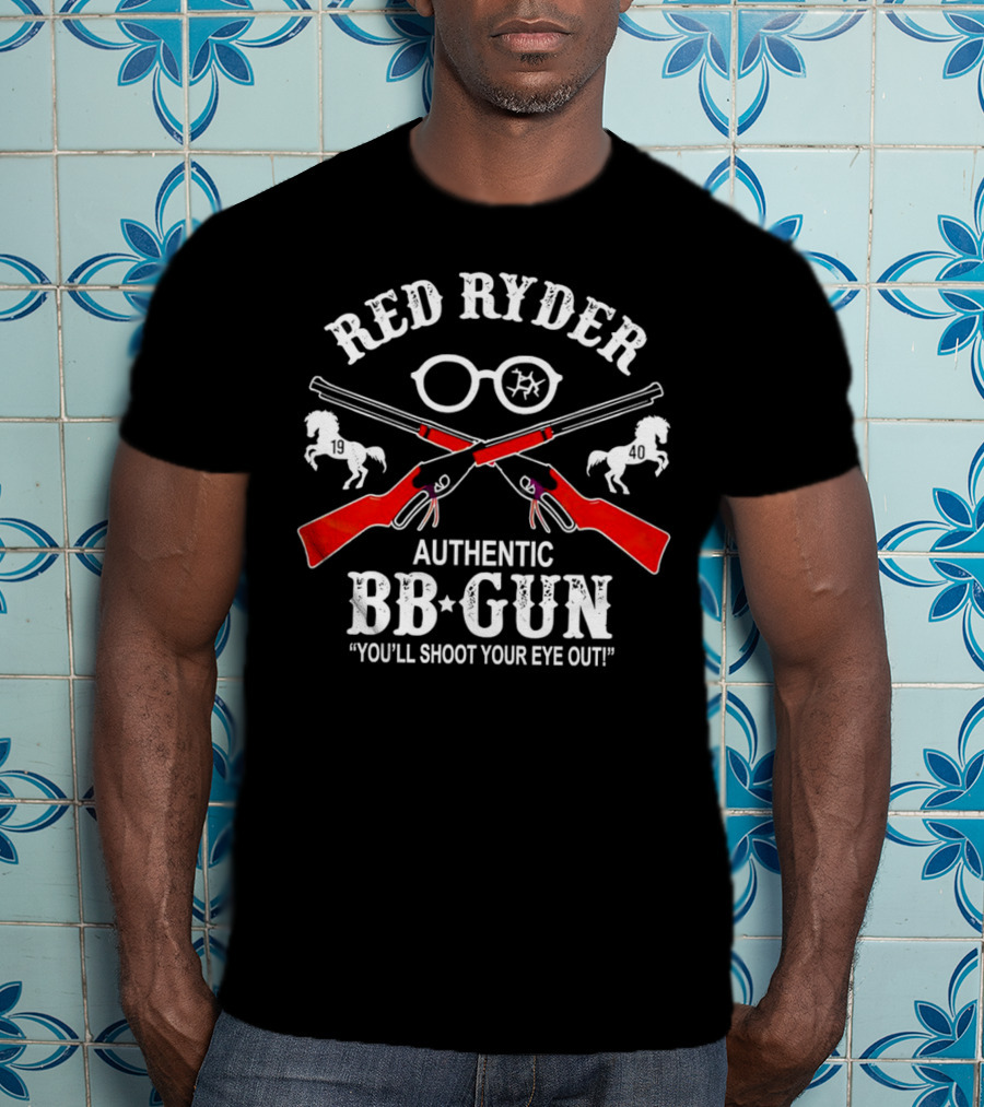 Red Ryder Authentic BB Gun You’ll Shoot Your Eye Out 1940 T-Shirt