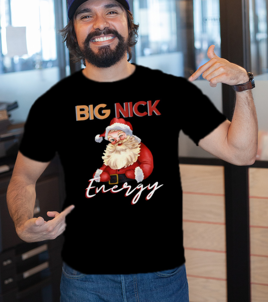 BIG NICK Energy Santa Christmas T-Shirt
