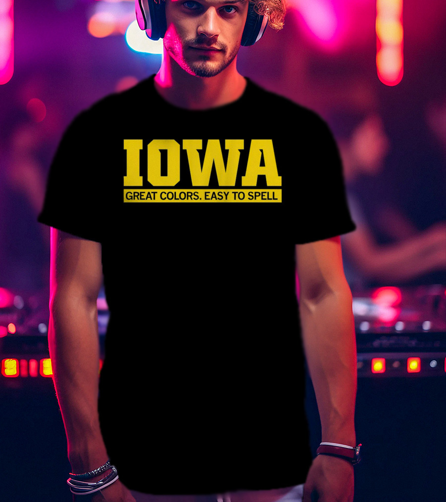 Iowa Great Colors Easy To Spell T-Shirt