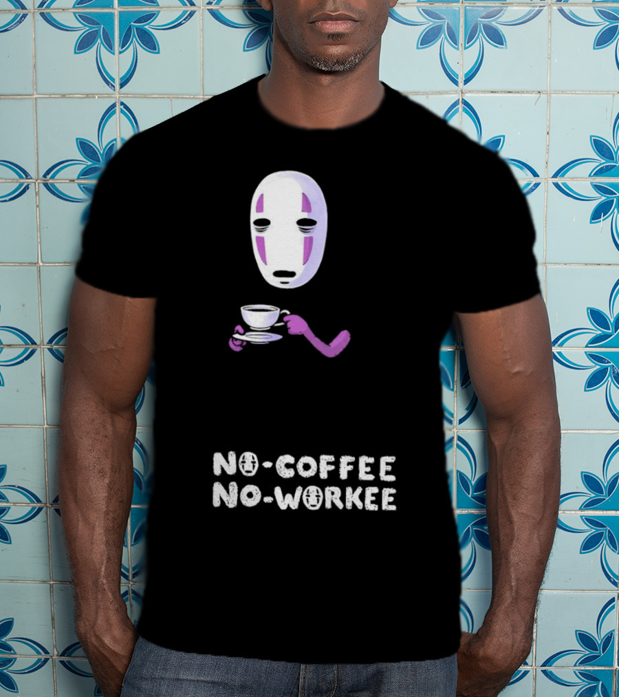 Spirited Away No Face No Coffee No Workee T-Shirt