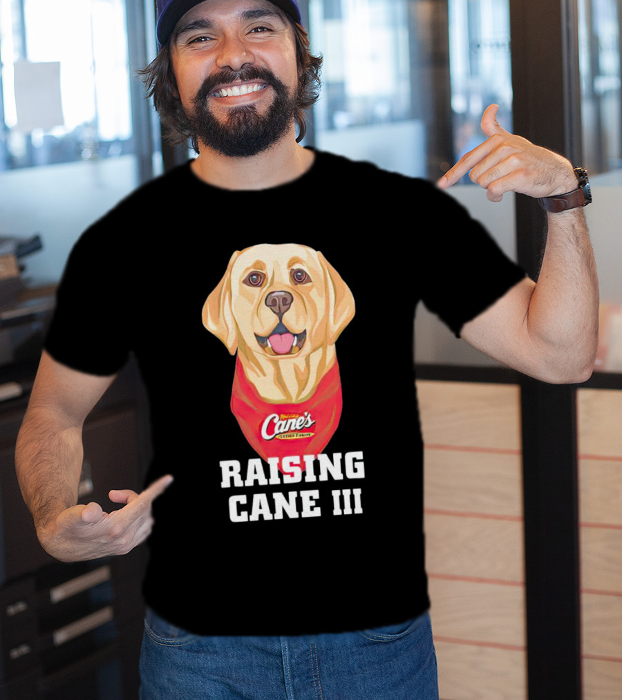 Raising Cane's Chicken Fingers Raising Cane III T-Shirt