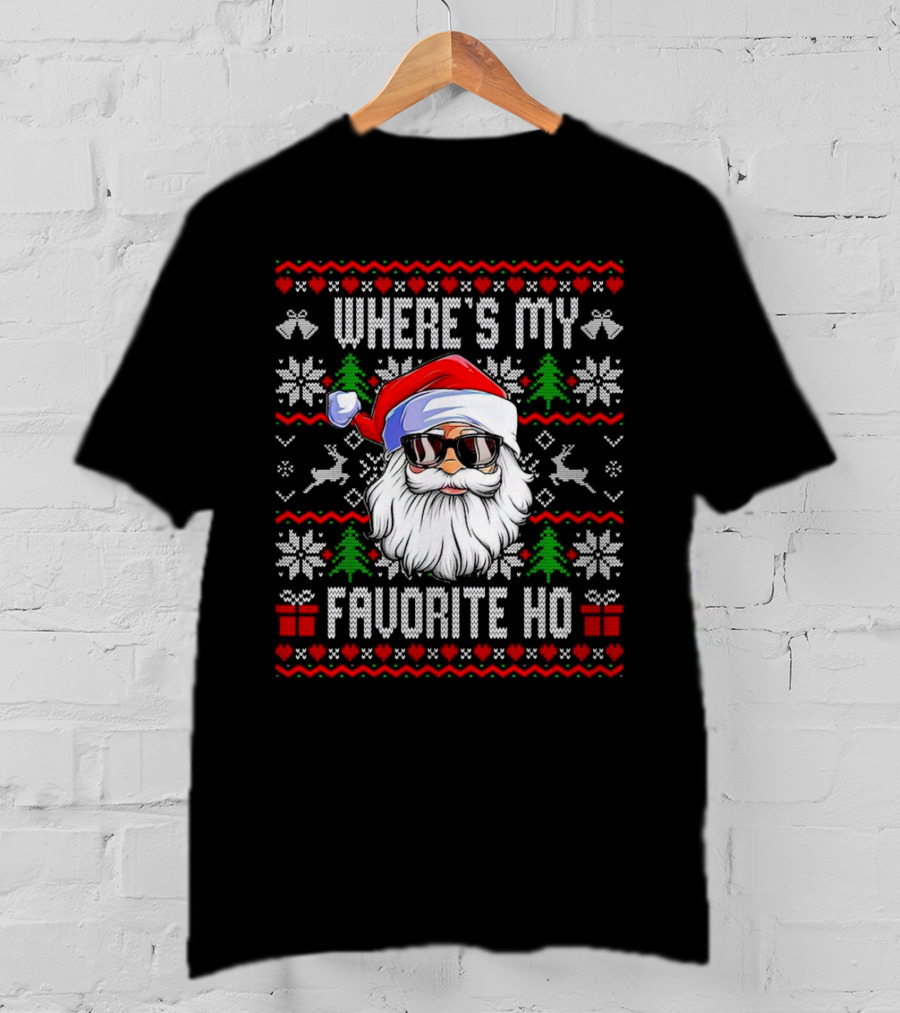 WHERE'S MY FAVORITE HO SANTA CHRISTMAS T-Shirt