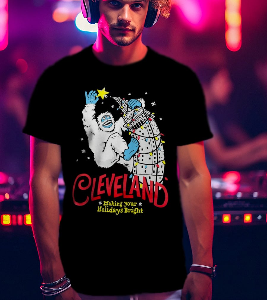 Cleveland Abominable Snowman Making Your Holidays Bright T-Shirt