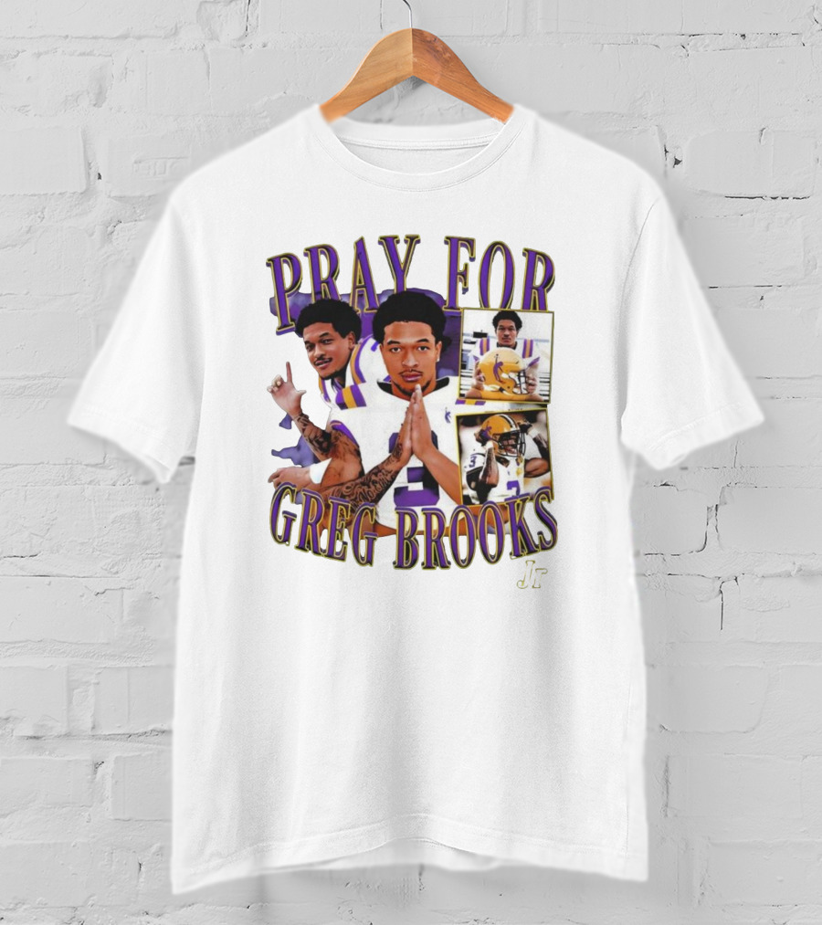 Pray For Greg Brooks Jr Jayden Daniels Football LSU T-Shirt