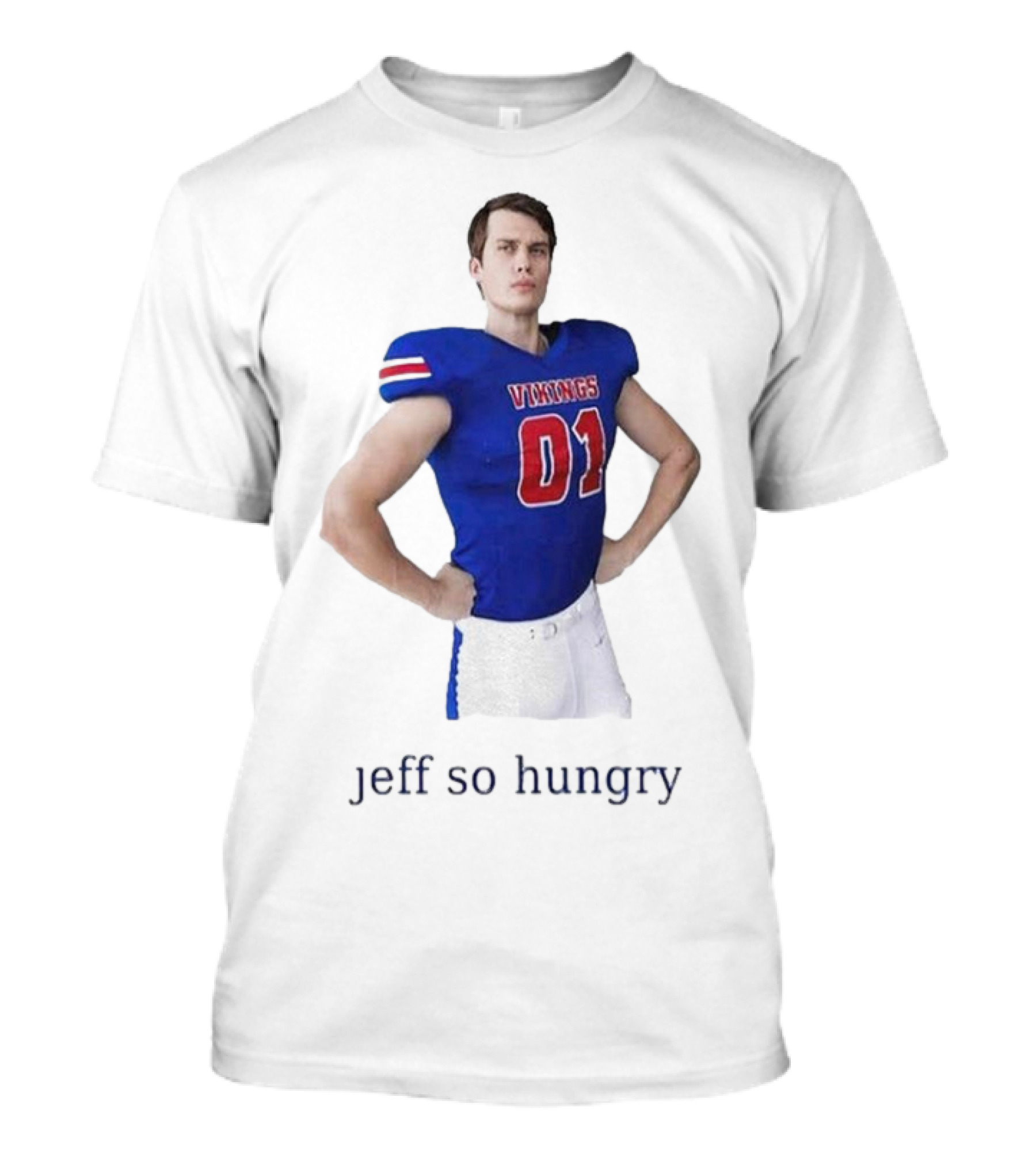 Vikings 01 Jeff So Hungry Football Player T-Shirt