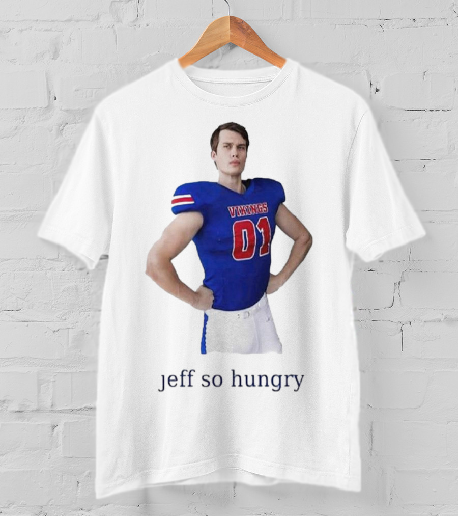 Vikings 01 Jeff So Hungry Football Player T-Shirt