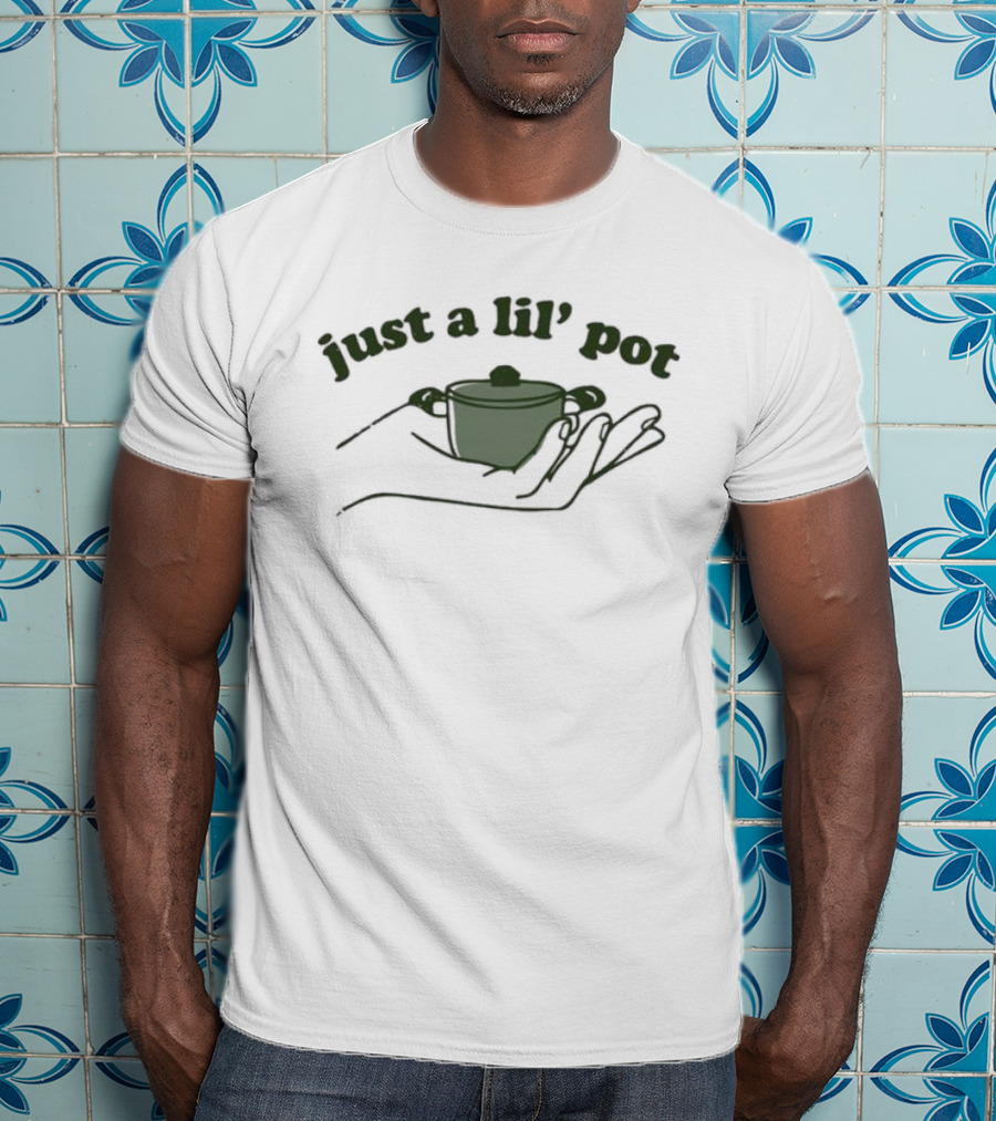 Just A Lil’ Pot Hands Holding Teapot T-Shirt