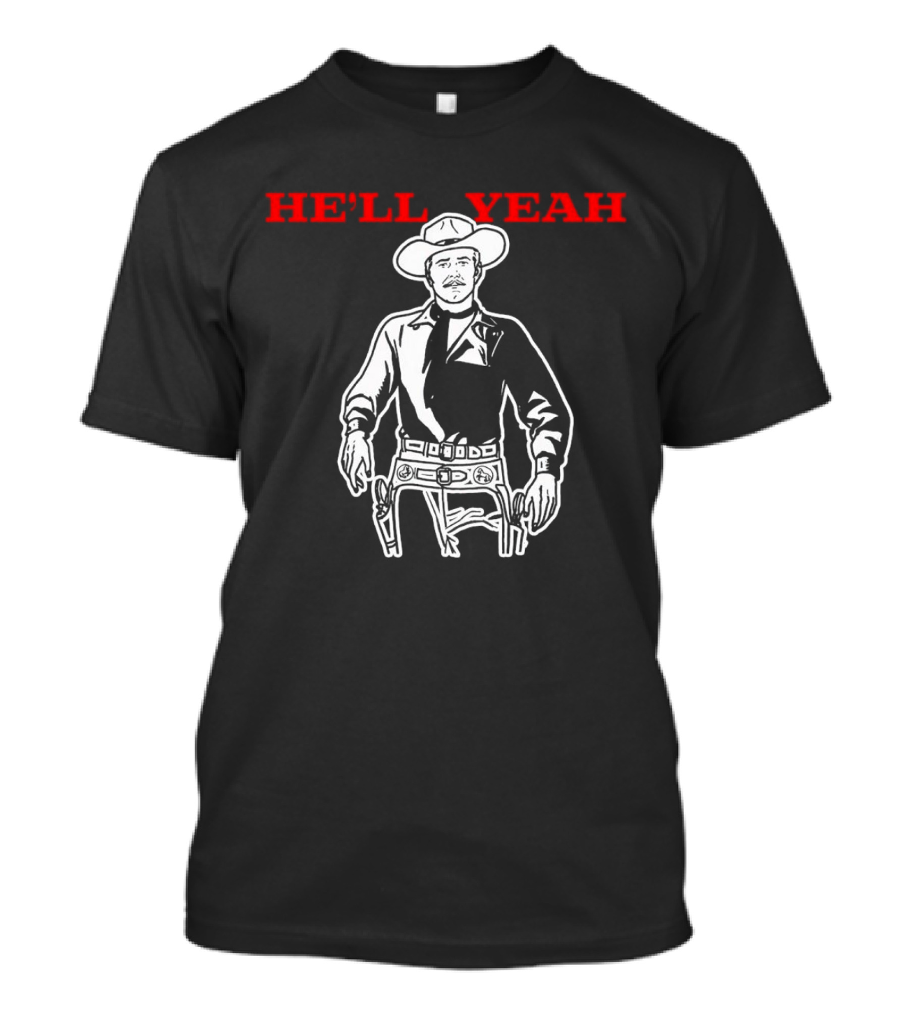 HE'LL YEAH Cowboy T-Shirt