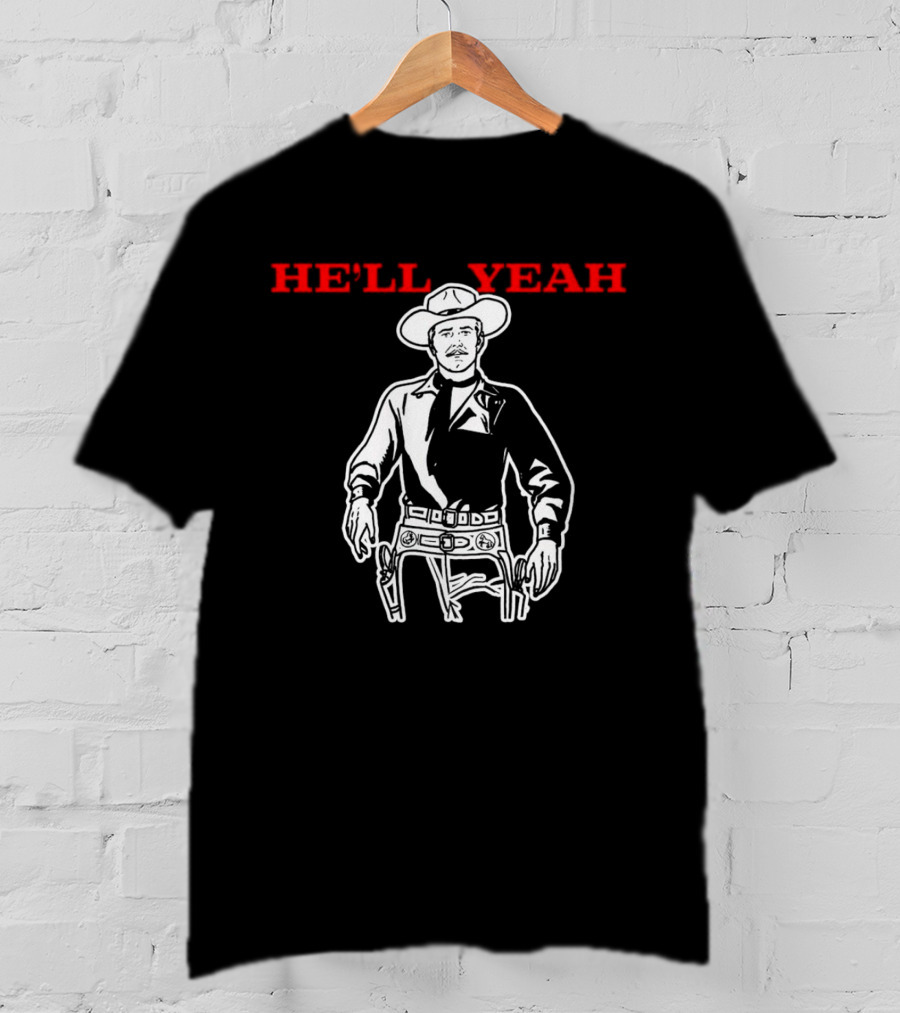 HE'LL YEAH Cowboy T-Shirt