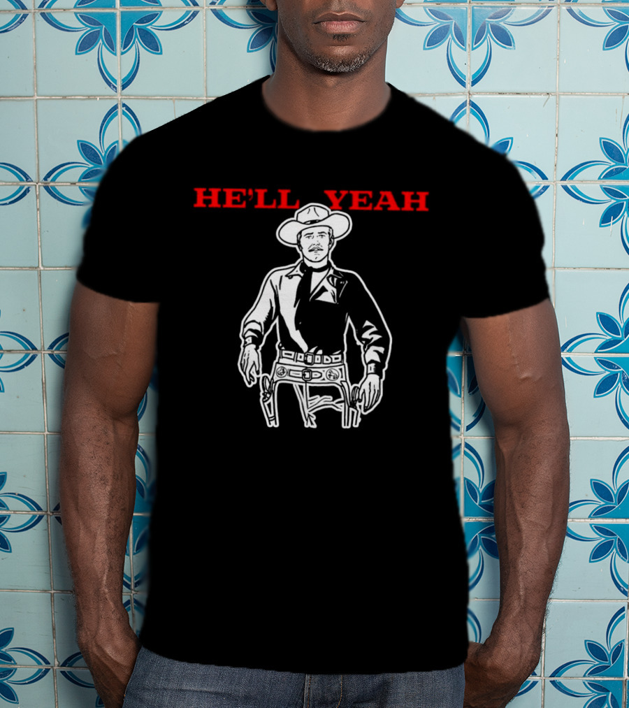 HE'LL YEAH Cowboy T-Shirt