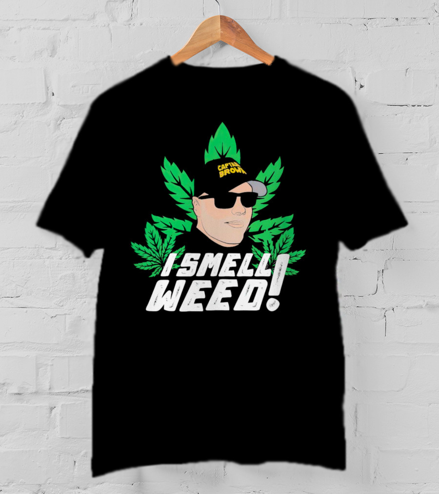 Captain Danny Brown I Smell Weed Leaf Hat Sunglasses T-Shirt