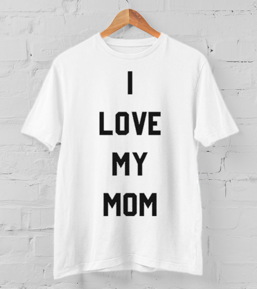 Ashton Kutcher I Love My Mom T-Shirt