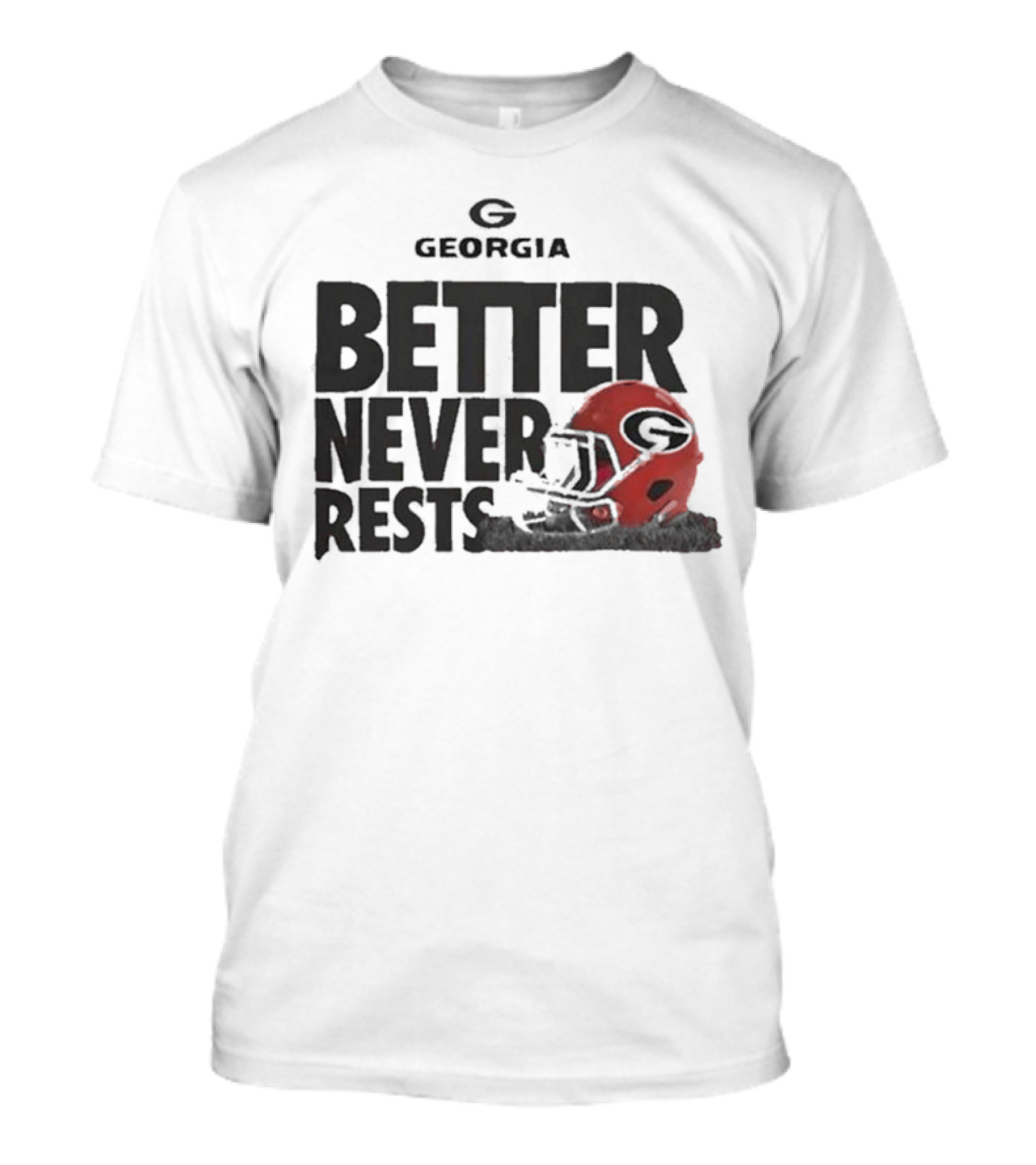 Georgia Bulldogs Better Never Rests Football Helmet T-Shirt