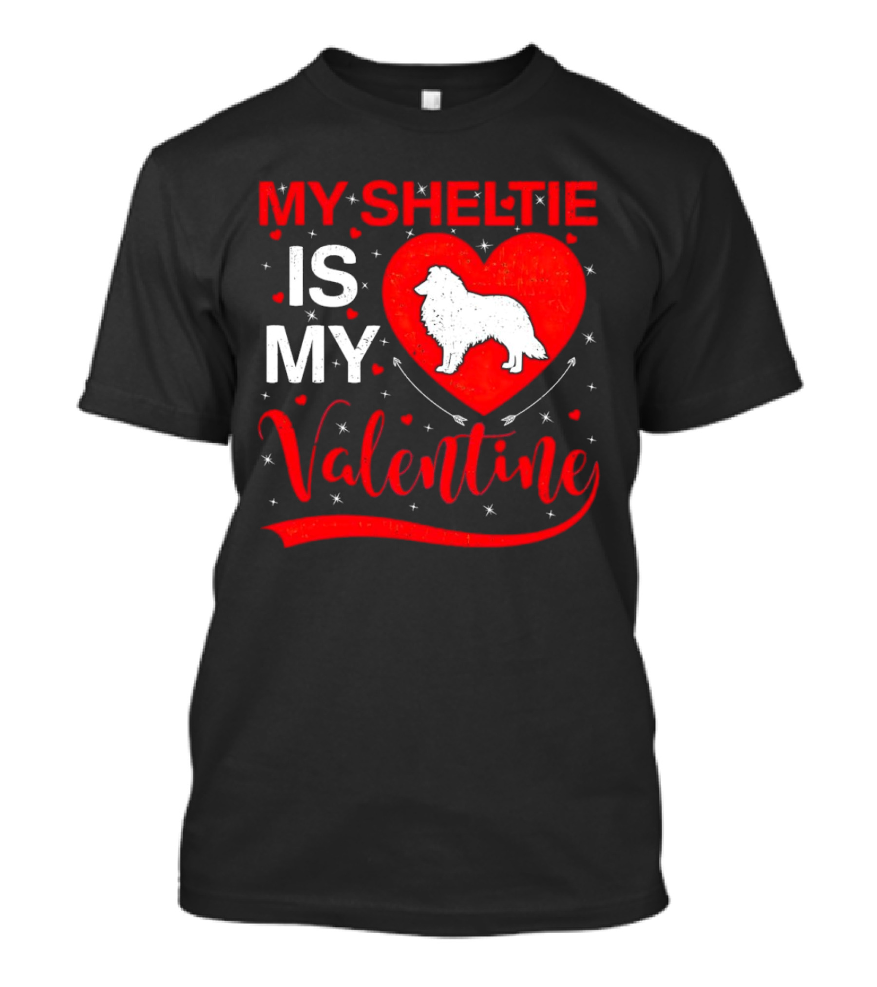 My Sheltie Is My Valentine Heart And Dog T-Shirt