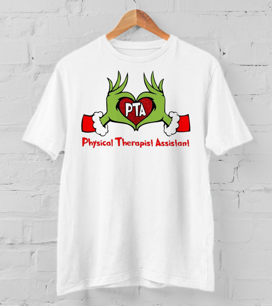 Grinch Hands Heart PTA Physical Therapist Assistant Christmas T-Shirt