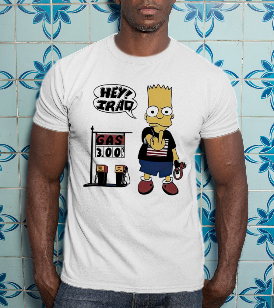 Bart Simpson Hey Iraq Gas 3.00 T-Shirt