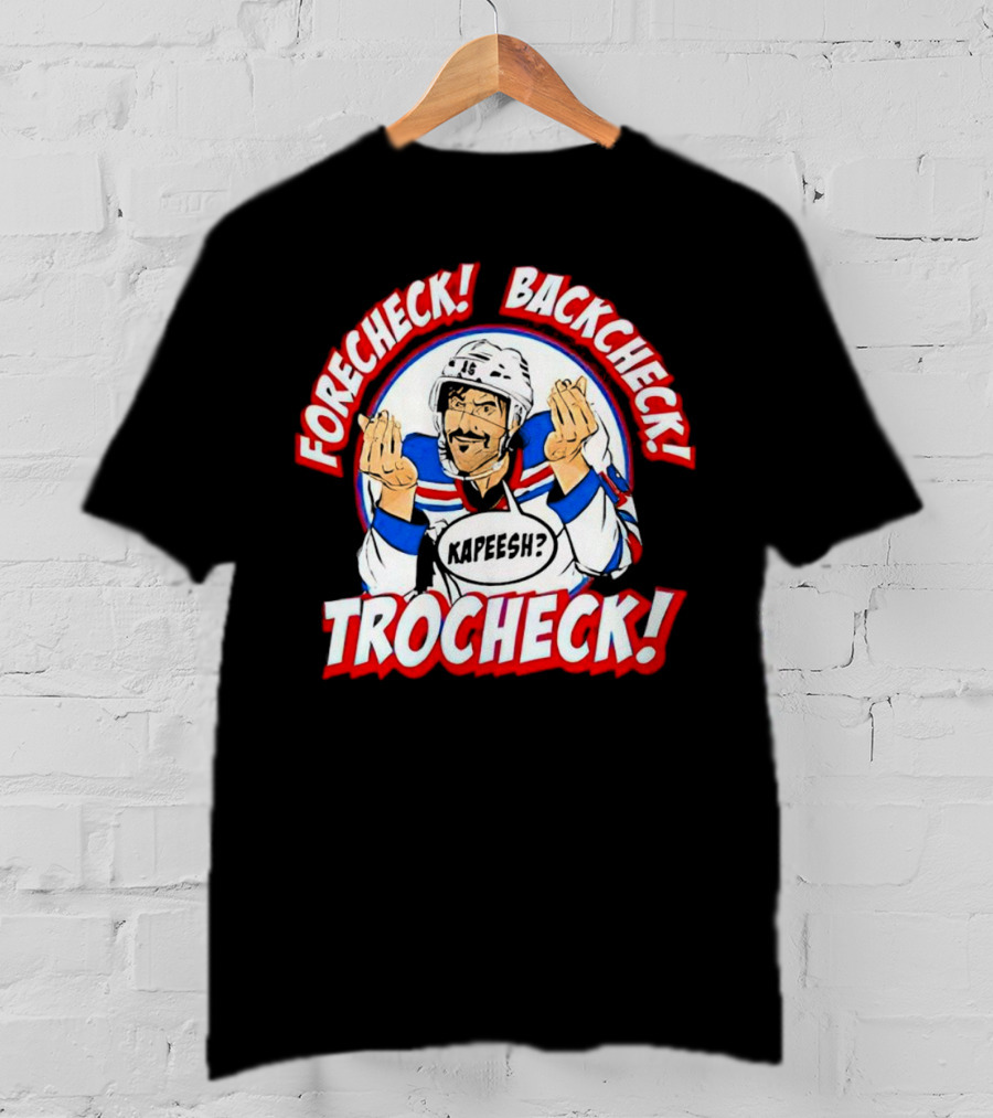 Forecheck Backcheck Trocheck Kapeesh Hockey Humor T-Shirt