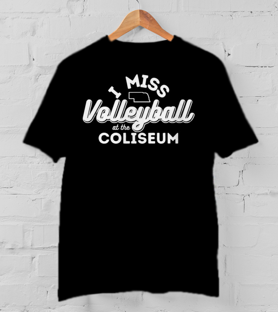 I Miss Volleyball At The Coliseum Nebraska Outline T-Shirt