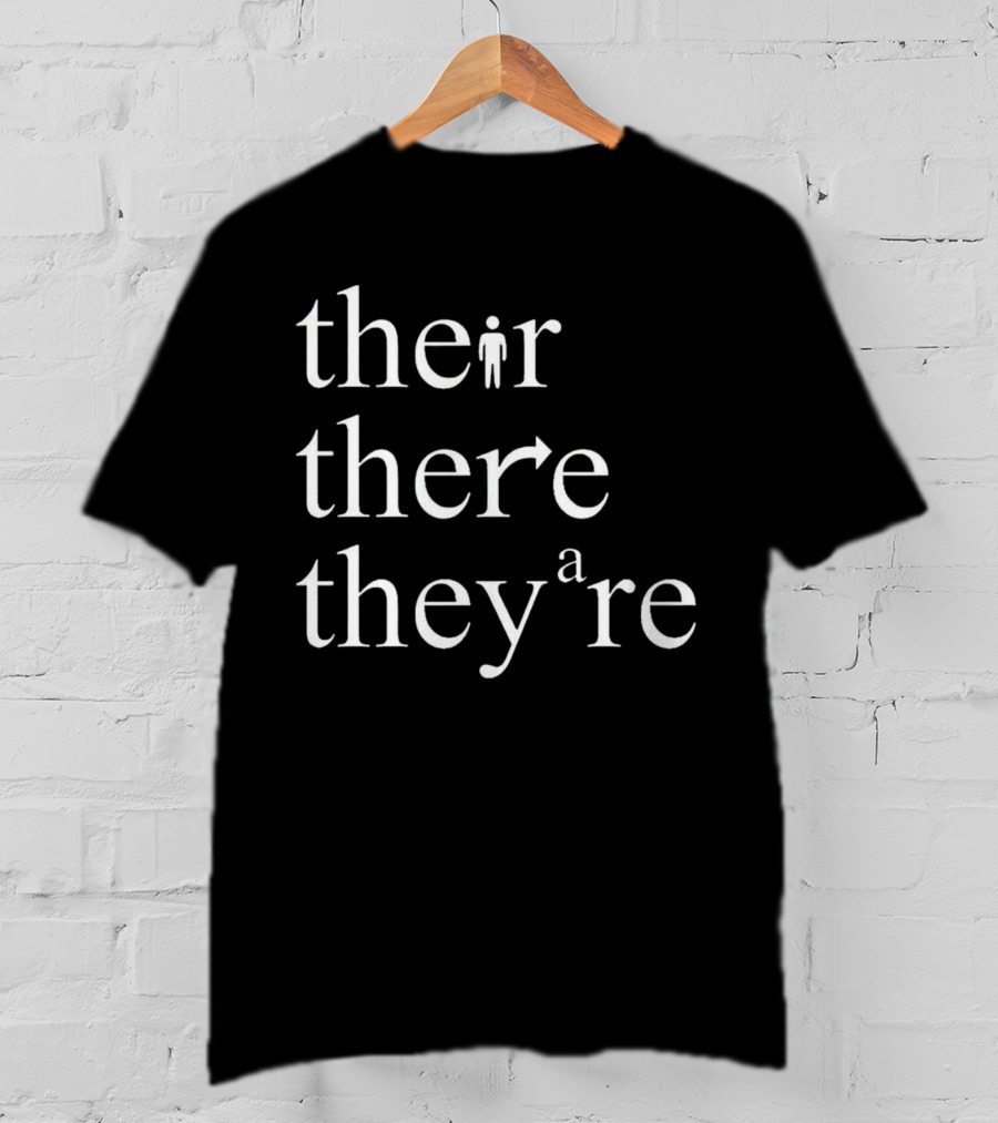 Their There They’re Typography Play With Iconic Symbols T-Shirt