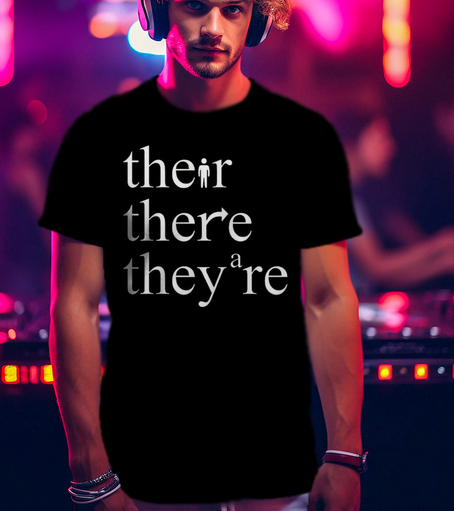 Their There They’re Typography Play With Iconic Symbols T-Shirt