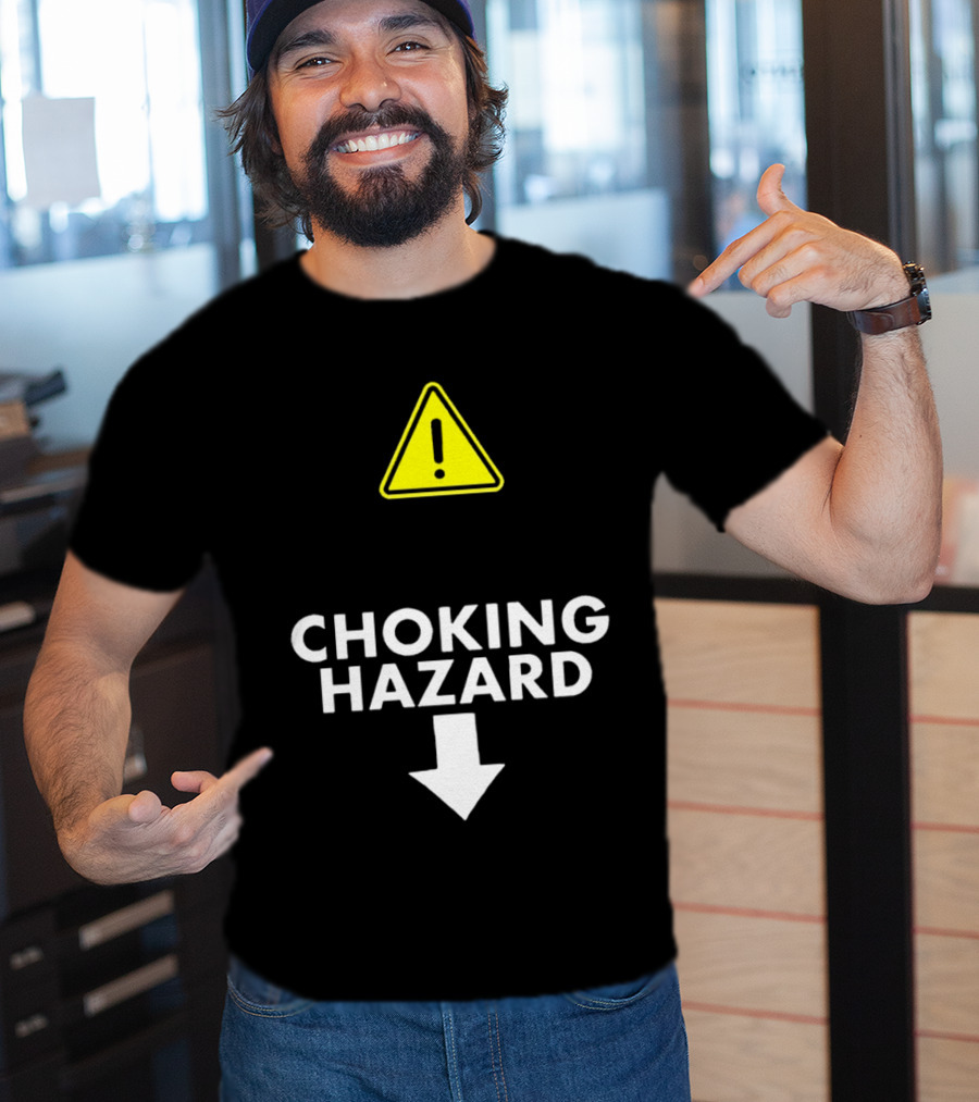 Caution Choking Hazard With Exclamation Warning Sign T-Shirt