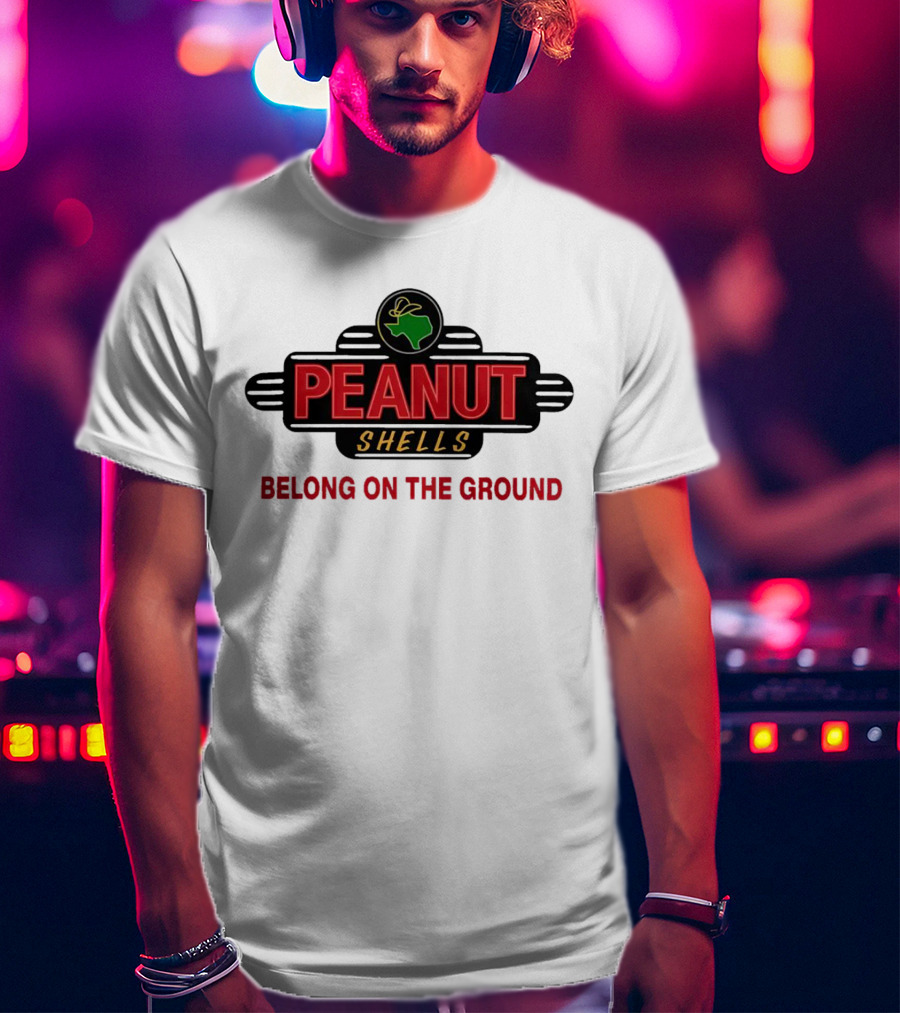 Peanut Shells Belong On The Ground With Dinosaur T-Shirt