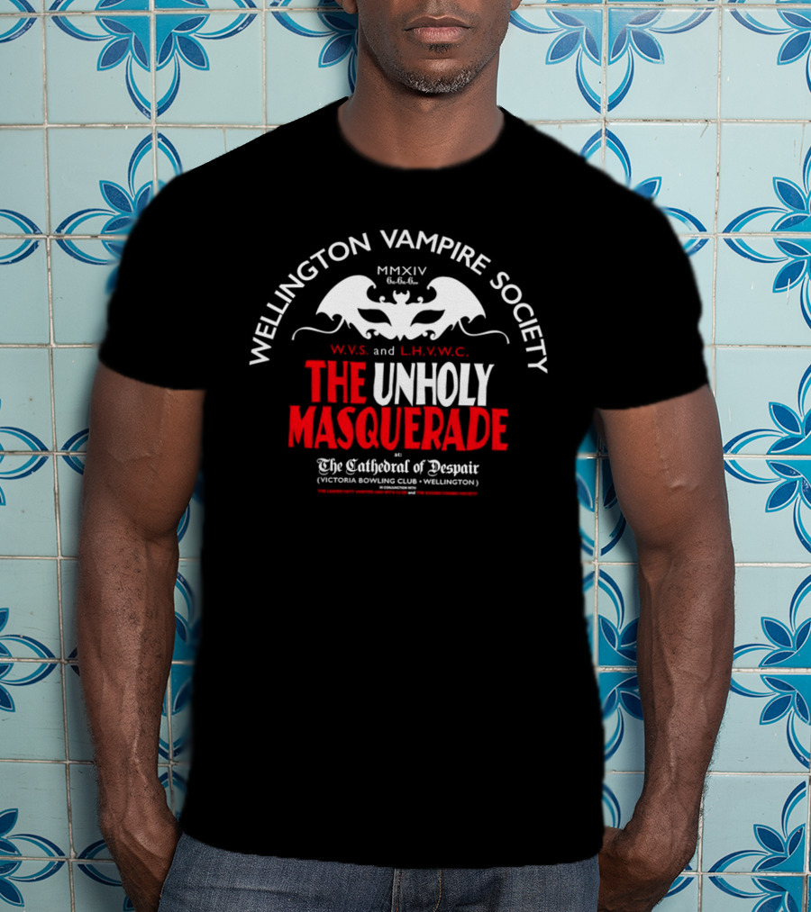 Wellington Vampire Society The Unholy Masquerade At The Cathedral Of Despair Victoria Bowling Club Wellington T-Shirt
