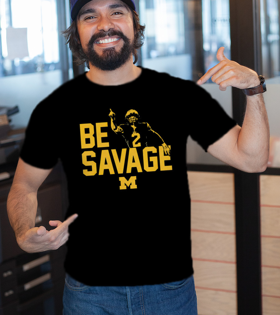 Be Savage Will Johnson #2 Michigan Wolverines T-Shirt