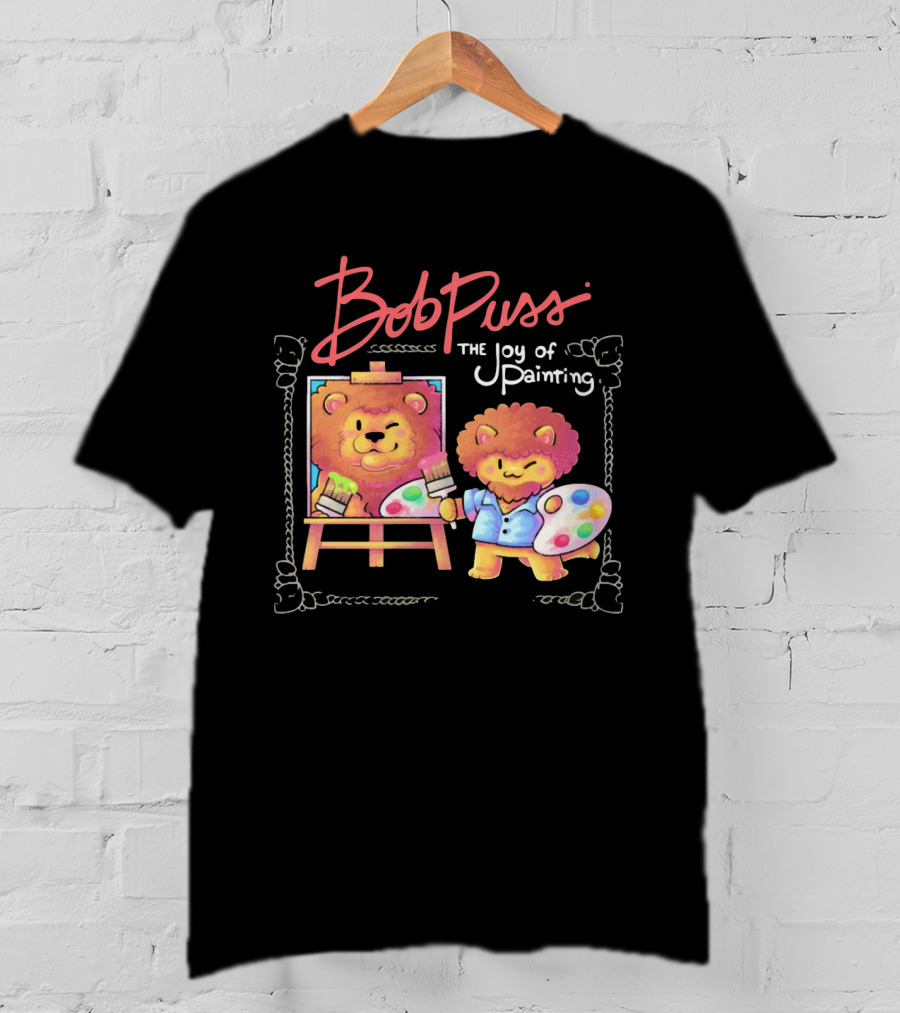 Bob Puss The Joy Of Painting Cat Lion Artist Palette And Easel T-Shirt