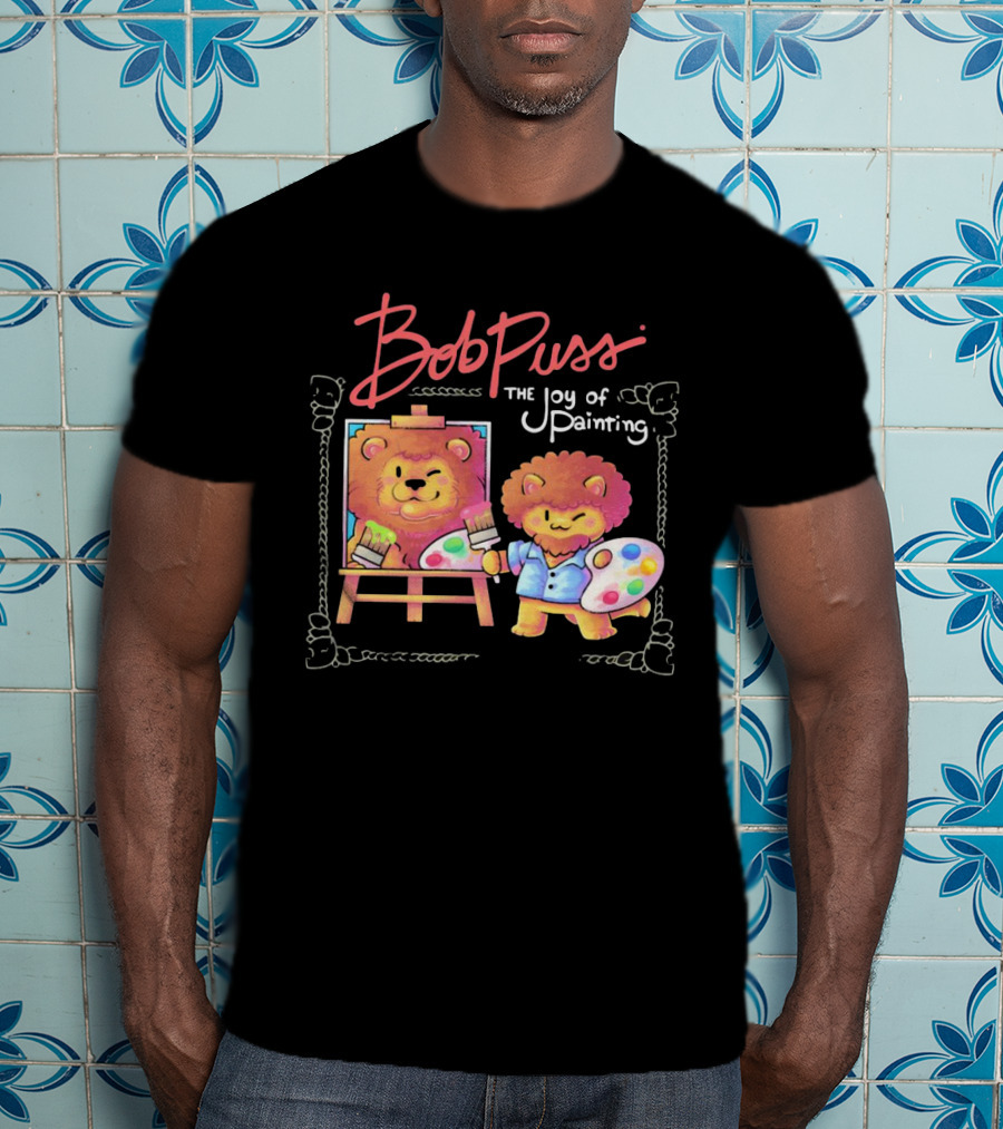 Bob Puss The Joy Of Painting Cat Lion Artist Palette And Easel T-Shirt