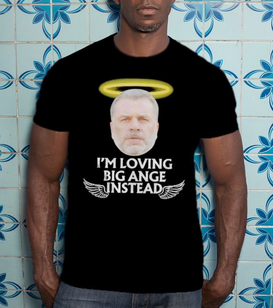 I'm Loving Big Ange Instead Halo Winged Head T-Shirt