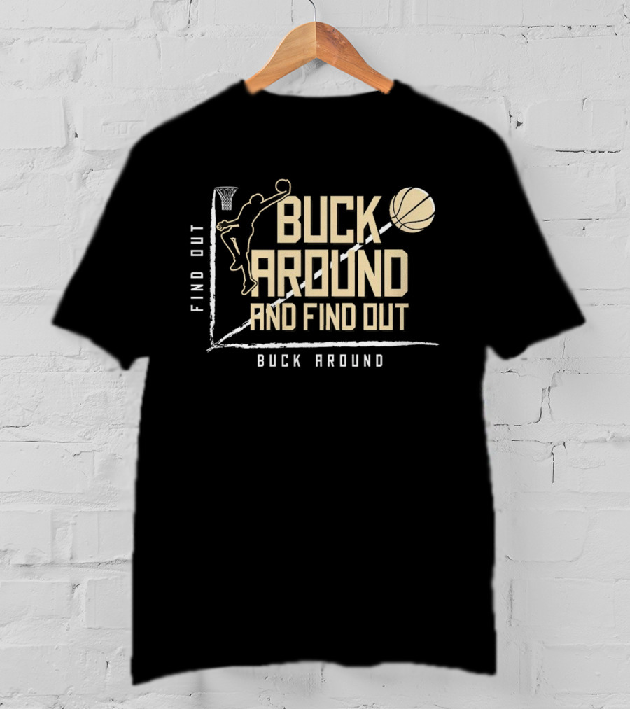 Buck Around And Find Out Basketball Dunk Contest Challenge T-Shirt