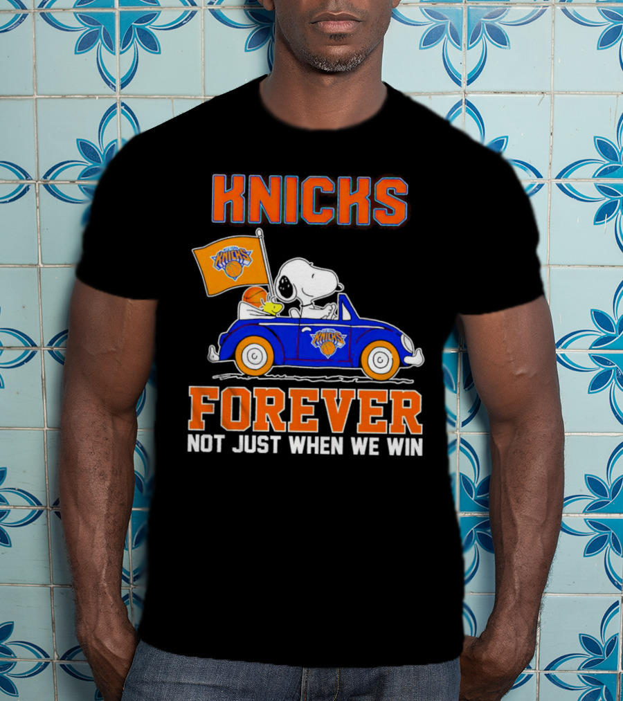 Knicks Forever Snoopy And Woodstock Driving Car Not Just When We Win T-Shirt