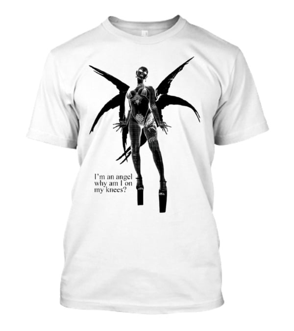I’m An Angel Why Am I On My Knees Dark Winged Figure T-Shirt