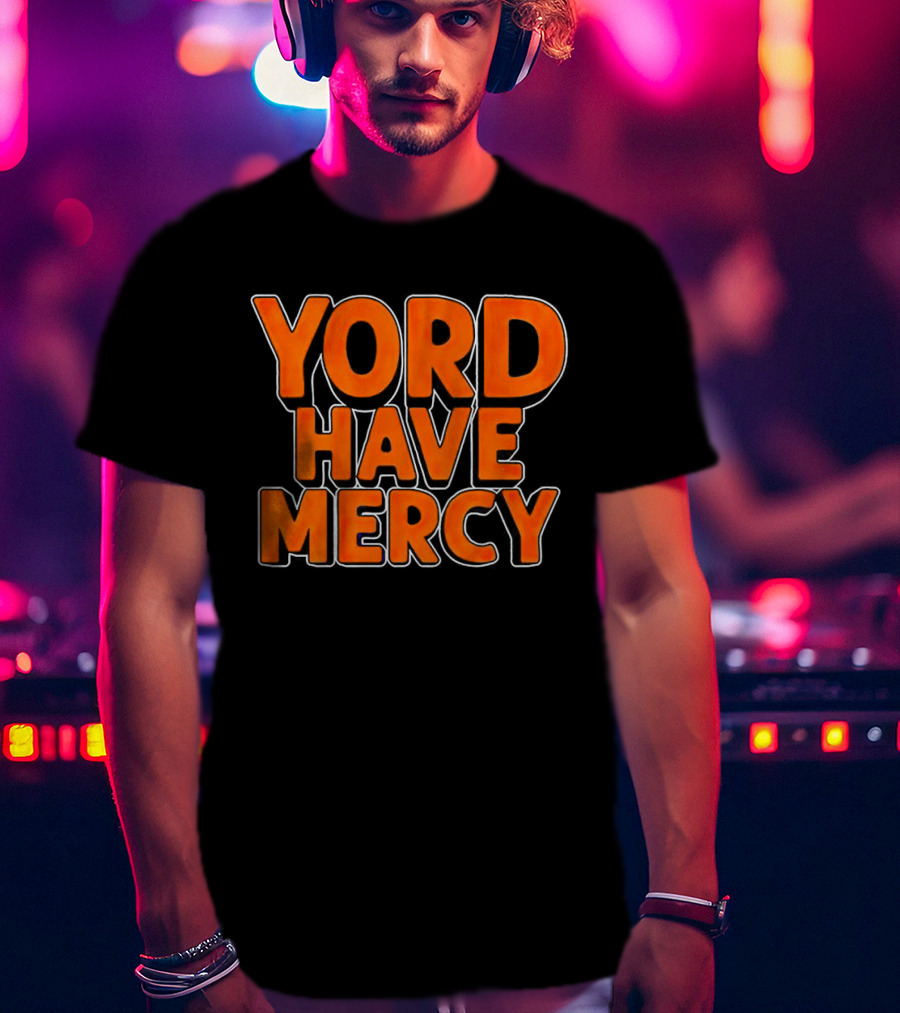 Yordan Alvarez Yord Have Mercy T-Shirt
